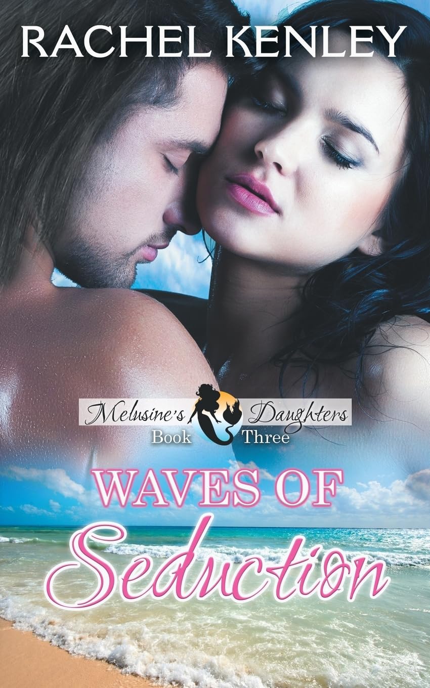 Waves of Seduction: Book Three of Melusine’s Daughters Series