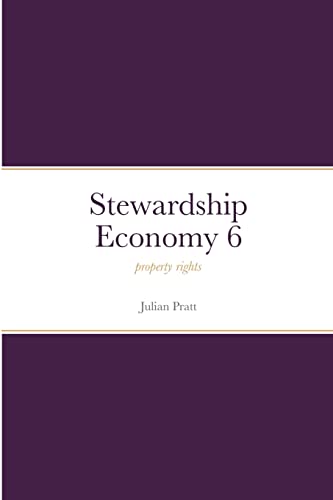 Stewardship Economy 6: property rights