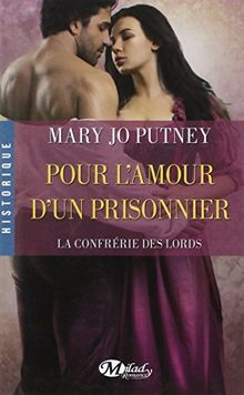 La confrérie des lords. Vol. 4. Pour l'amour d'un prisonnier