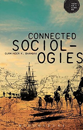 Connected Sociologies (Theory for a Global Age)