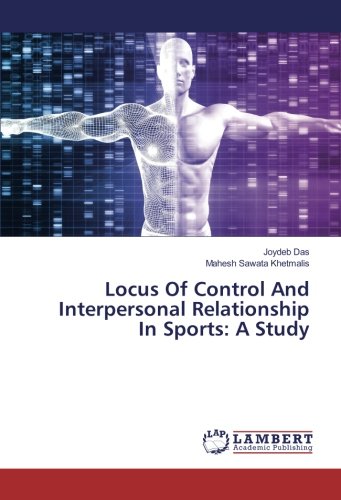 Locus Of Control And Interpersonal Relationship In Sports: A Study