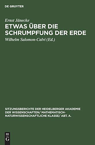 Etwas über die Schrumpfung der Erde (Sitzungsberichte der Heidelberger Akademie der Wissenschaften/ Abt. A. Mathematisch-physikalische Wissenschaften, 1932, 6, Band 1932)