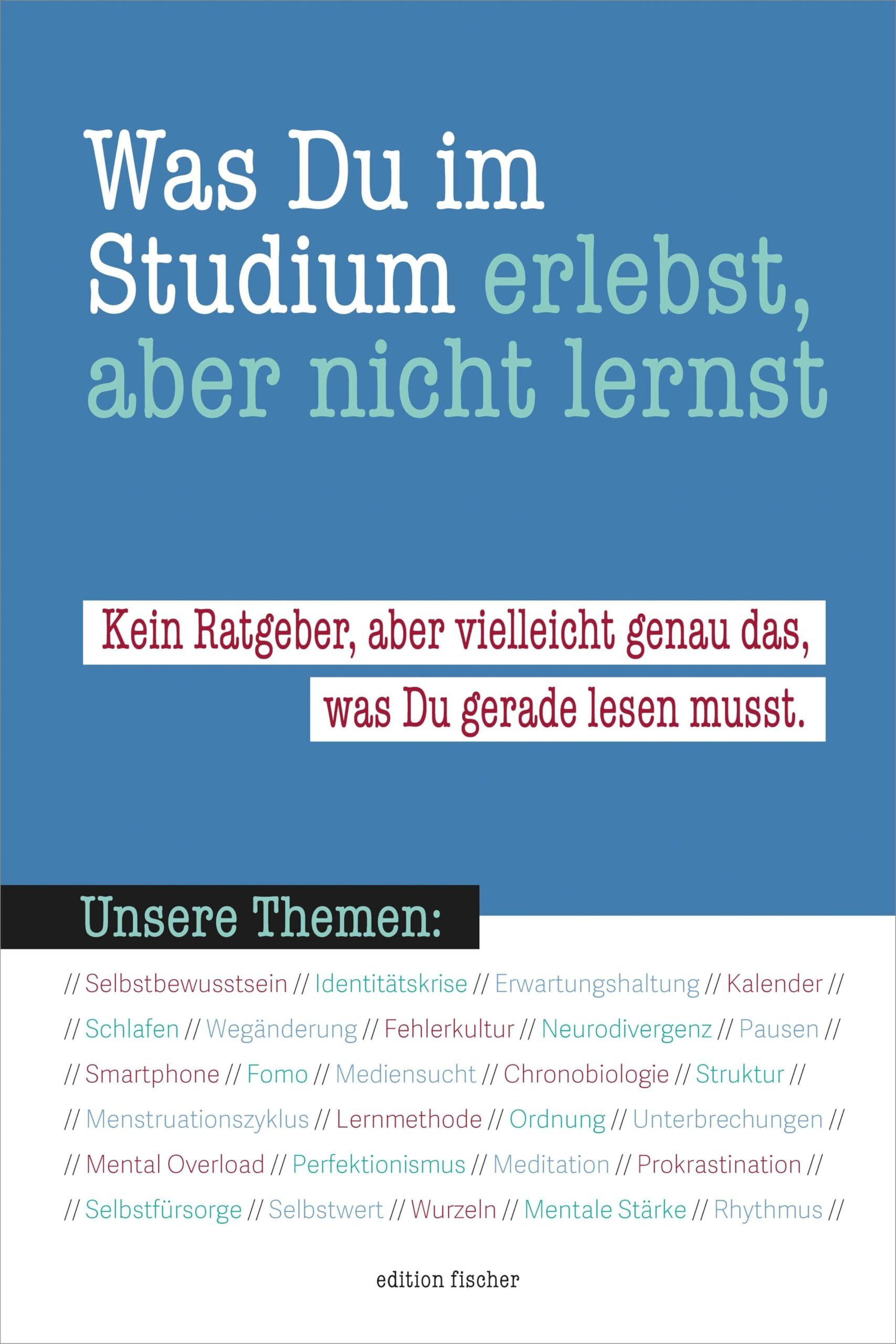 Was du im Studium erlebst, aber nicht lernst - Neuware