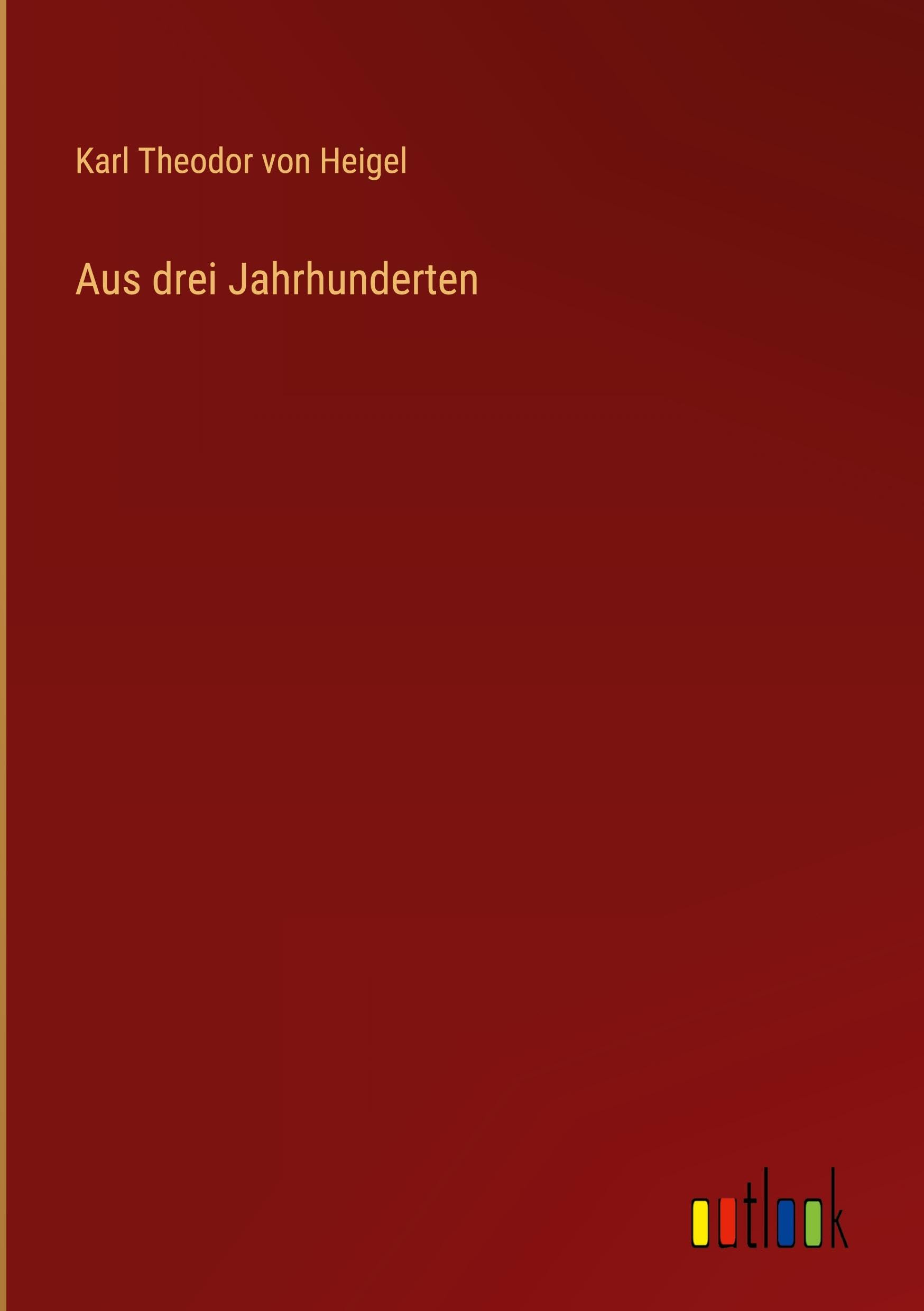 Aus drei Jahrhunderten