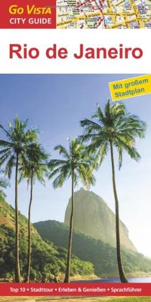 Rio de Janeiro: Reiseführer mit extra Stadtplan [Reihe Go Vista]