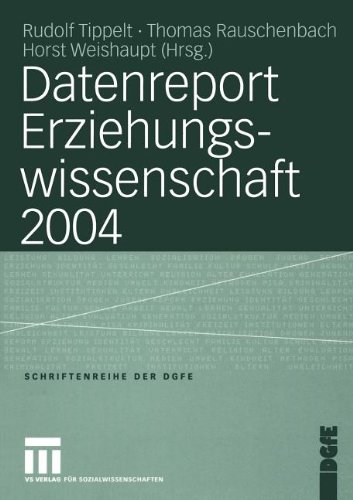 Datenreport Erziehungswissenschaft 2004 (Schriften der DGfE)