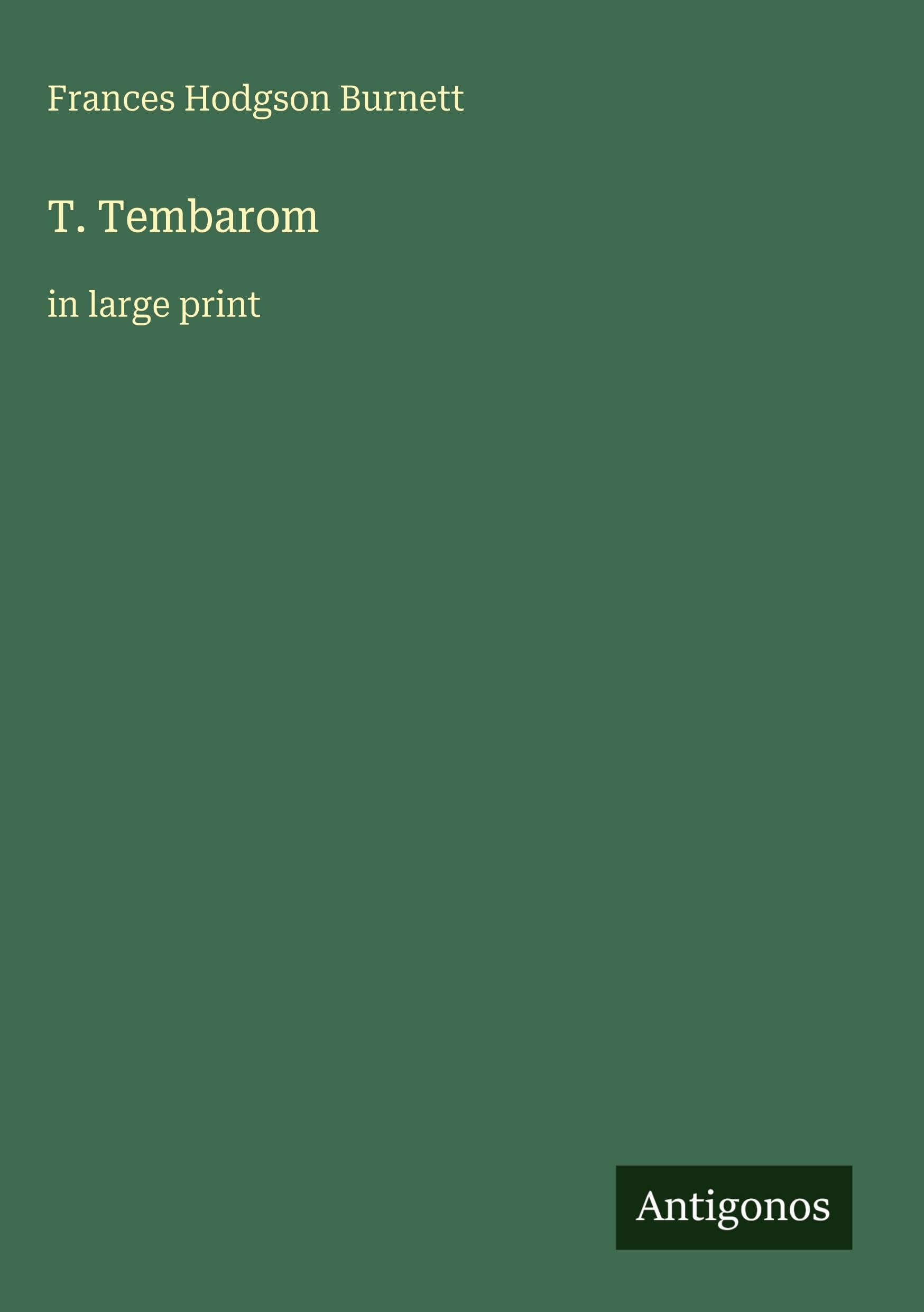 T. Tembarom: in large print