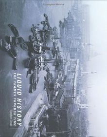 Liquid History: A Photographic Guide to the Thames Through Time