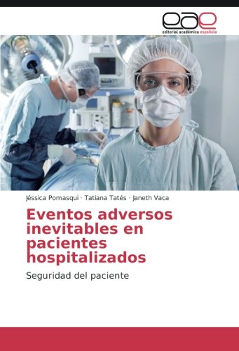 Eventos adversos inevitables en pacientes hospitalizados: Seguridad del paciente