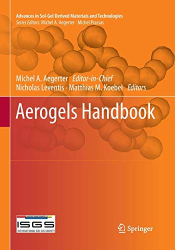 Aerogels Handbook (Advances in Sol-Gel Derived Materials and Technologies)