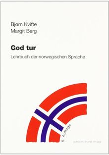 God Tur. Lehrbuch der norwegischen Sprache und Schlüssel zu den Übungen: God Tur, Lehrbuch der norwegischen Sprache, Lehrbuch