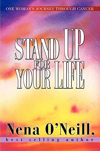 Stand Up For Your Life: One woman's journey through cancer