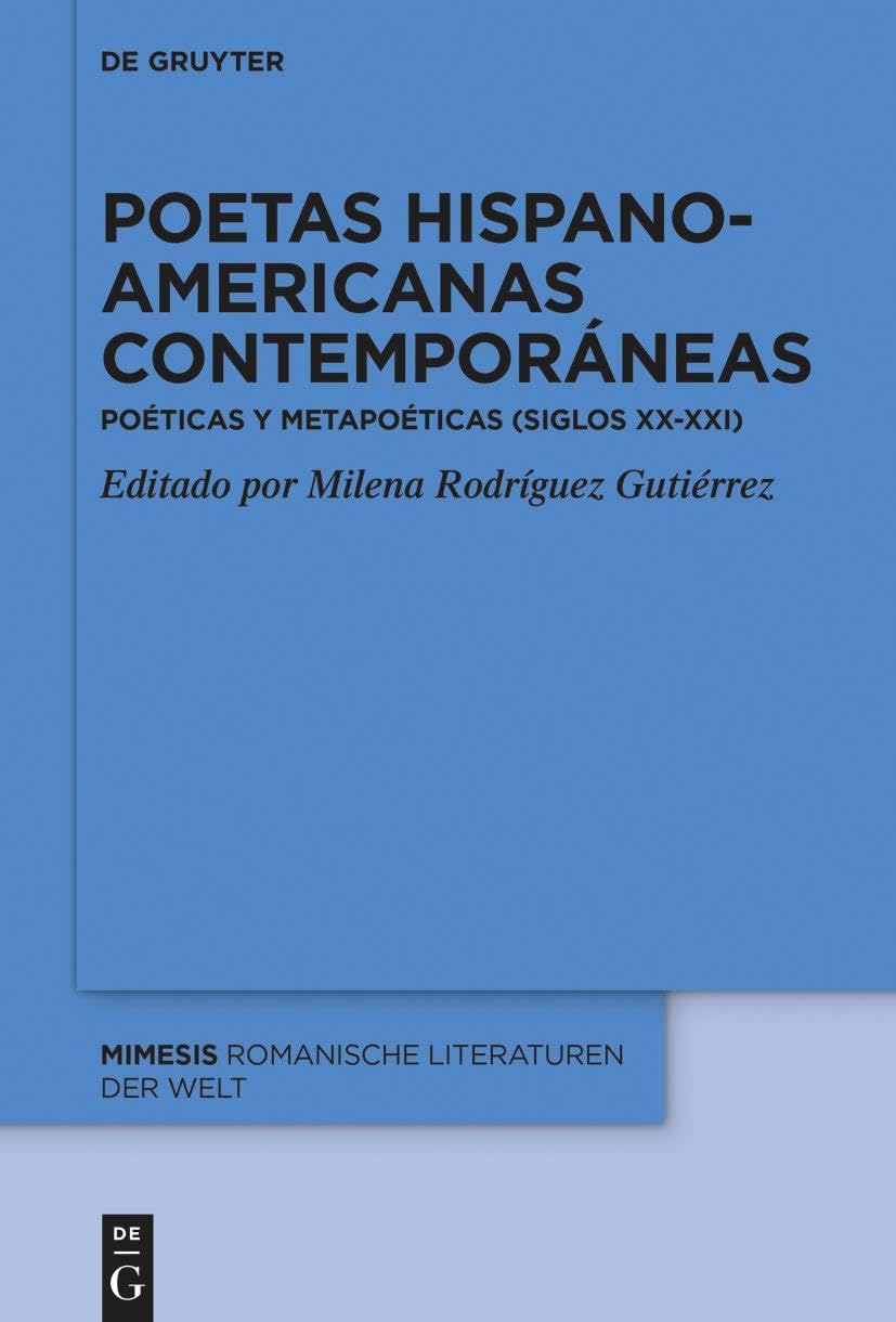 Poetas hispanoamericanas contemporáneas: Poéticas y metapoéticas (siglos XX–XXI) (Mimesis, 91, Band 91)