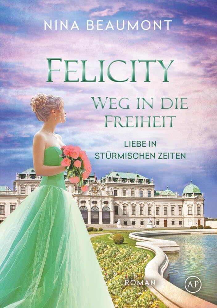 Felicity, Weg in die Freiheit: Wien, 1848 (Liebe in stürmischen Zeiten)