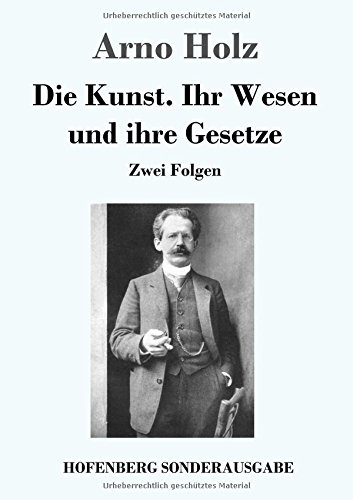 Die Kunst. Ihr Wesen und ihre Gesetze: Zwei Folgen