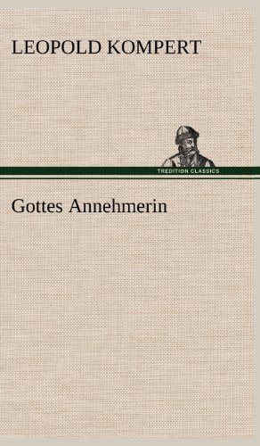 Gottes Annehmerin