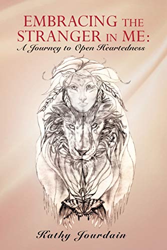 Embracing the Stranger in Me: A Journey to Open Heartedness