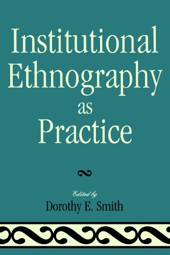 Institutional Ethnography as Practice
