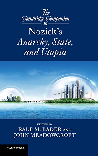 The Cambridge Companion to Nozick's Anarchy, State, and Utopia (Cambridge Companions to Philosophy)