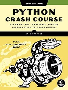 Python Crash Course, 2nd Edition: A Hands-On, Project-Based Introduction to Programming