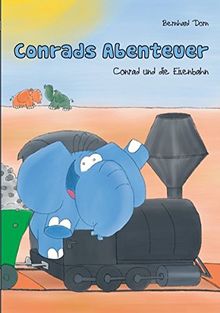 Conrads Abenteuer: Conrad und die Eisenbahn
