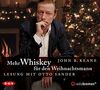 Mehr Whiskey für den Weihnachtsmann: Lesung mit Otto Sander (1 CD)
