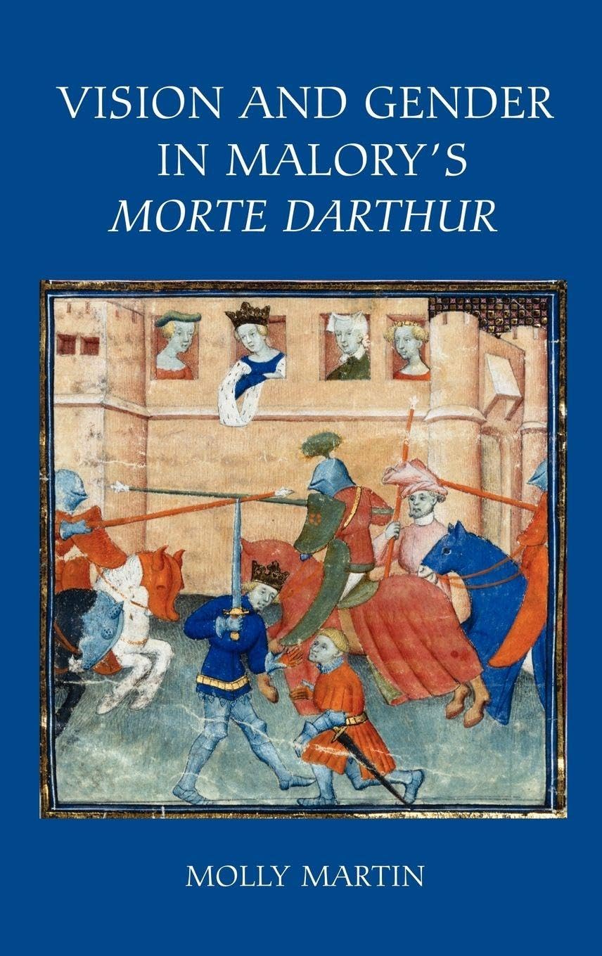 Vision and Gender in Malory's Morte Darthur (Athurian Studies, 75, Band 75)