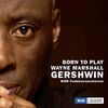 Gershwin: Born to Play