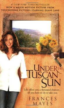 Under the Tuscan Sun: At Home in Italy