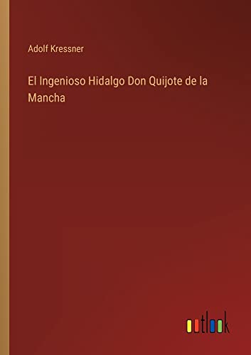El Ingenioso Hidalgo Don Quijote de la Mancha