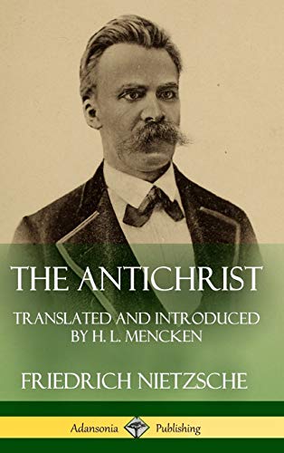 The Antichrist: Translated and Introduced by H. L. Mencken (Hardcover)