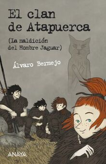 La maldición del hombre jaguar. El clan de Atapuerca (Literatura Juvenil (A Partir De 12 Años) - Leer Y Pensar-Selección)