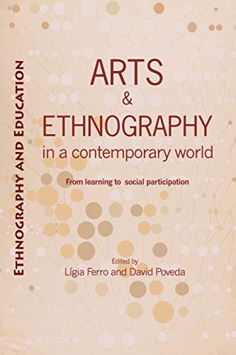 Arts and ethnography in a contemporary world: From learning to social participation
