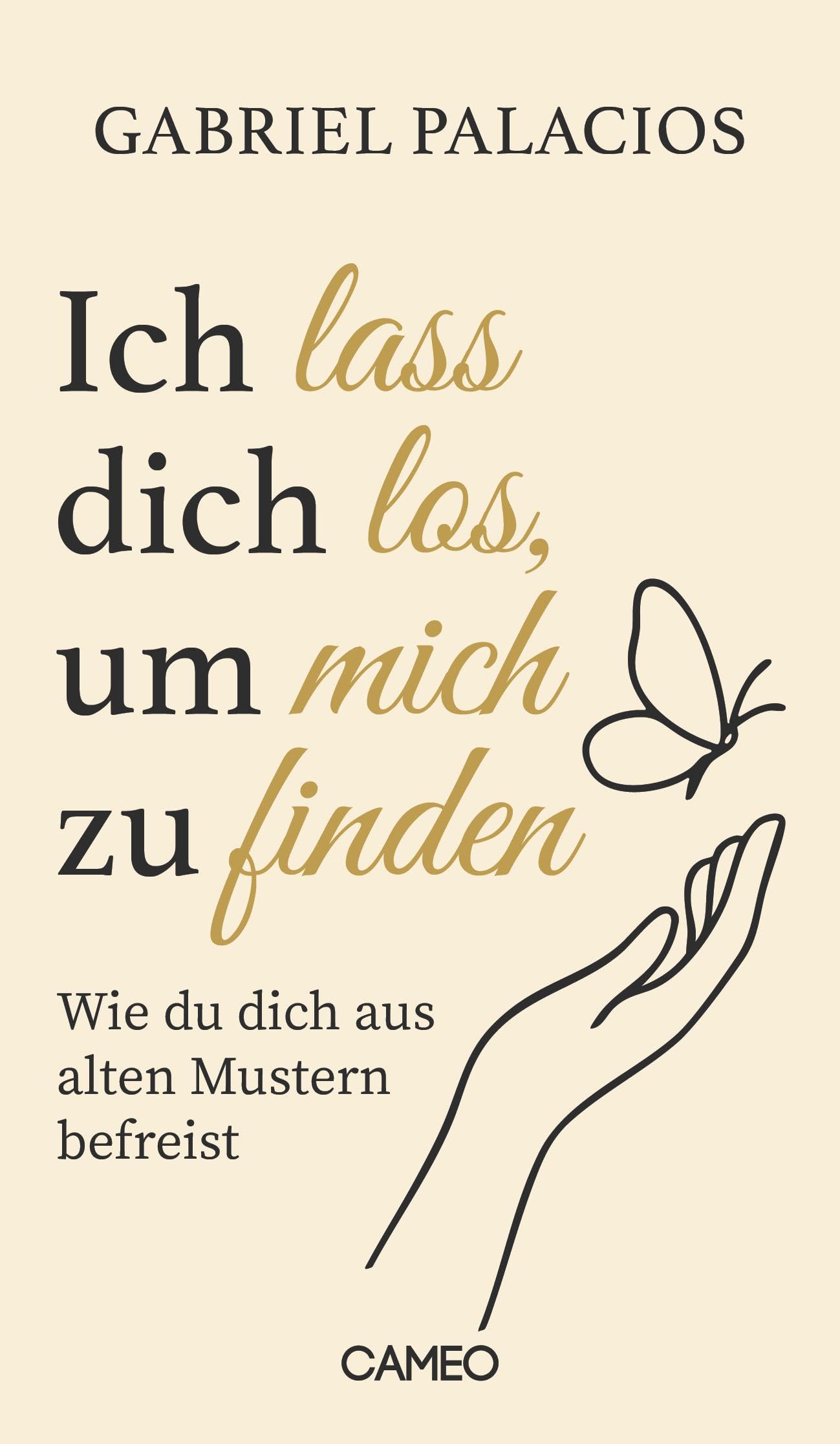 Ich lass dich los, um mich zu finden: Wie du dich aus alten Mustern befreist