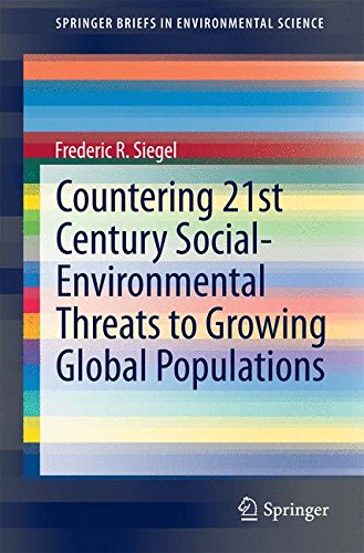 Countering 21st Century Social-Environmental Threats to Growing Global Populations (SpringerBriefs in Environmental Science)