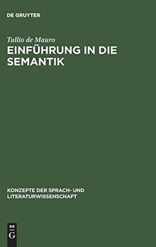 Einführung in die Semantik (Konzepte der Sprach- und Literaturwissenschaft, Band 27)