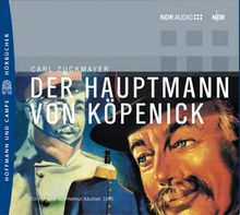 Der Hauptmann von Köpenick. CD: Ein Hörspiel von Helmut Käutner, 1945