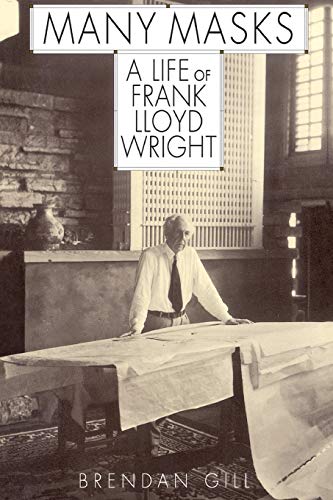 Many Masks: A Life of Frank Lloyd Wright