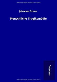 Menschliche Tragikomödie