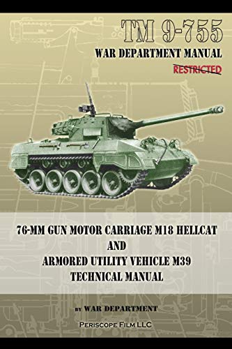 War Department Tm 9-755 76-mm Gun Motor Carriage M18 Hellcat And Armored Utility Vehicle M39