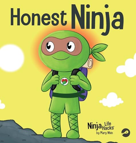Honest Ninja: A Children's Book on Why Honesty is Always the Best Policy (Ninja Life Hacks)