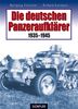 Die deutschen Panzeraufklärer: Technik, Gliederung und Einsätze der motorisierten und gepanzerten Aufklärungstruppen