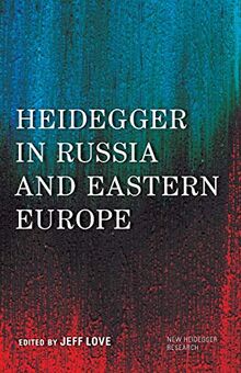 Heidegger in Russia and Eastern Europe (New Heidegger Research)