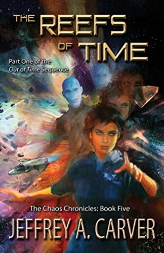 The Reefs of Time: Part One of the Out of Time Sequence (The Chaos Chronicles, Band 5)