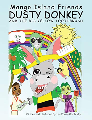 Dusty Donkey and the BIG YELLOW TOOTHBRUSH