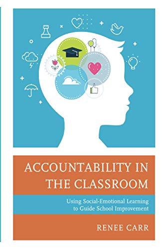 Accountability in the Classroom: Using Social-Emotional Learning to Guide School Improvement
