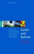 Zucker und Bulimie: Wie richtige Ernährung hilft, aus Bulimie und Binge Eating auszusteigen