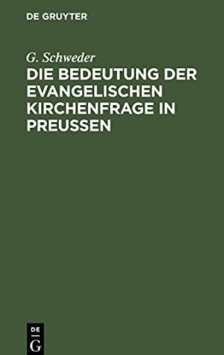 Die Bedeutung der evangelischen Kirchenfrage in Preußen