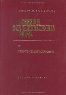 Quantenelektrodynamik (Landau, L.D./E.M. Lifschitz: Lehrbuch der Theoretischen Physik)