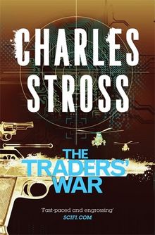 The Traders' War: This Merchant Princes Omnibus Includes the Clan Corporate and the Merchants' War (Merchant Princes Omnibus 2)